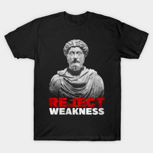 Marcus Aurelius - Reject Weakness T-Shirt